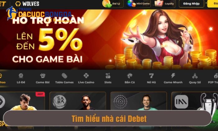 Nhà cái Debet mang đẳng cấp châu Âu